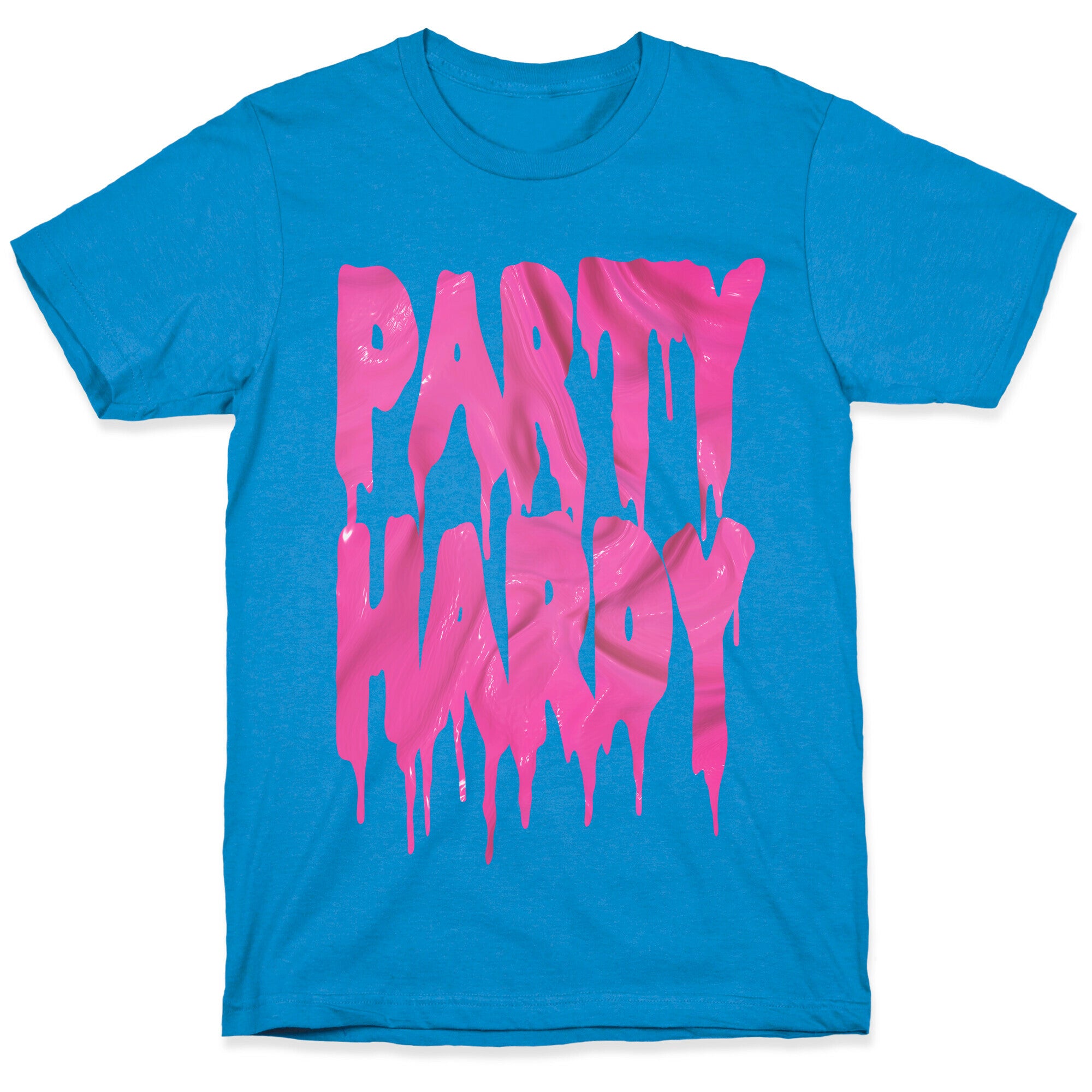 Party Hardy (Pink Drip) T-Shirt